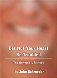 Let Not Your Heart Be Troubled (Perfect Paperback)