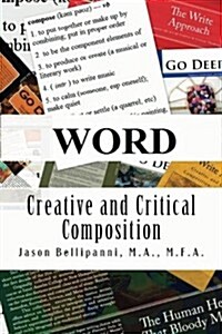 Word: Creative and Critical Composition (Paperback)