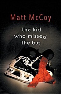 The Kid Who Missed the Bus (Paperback)