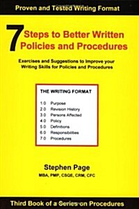 7 Steps to Better Written Policies and Procedures (Paperback)