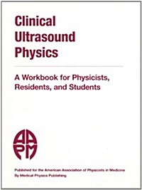 Clinical Ultrasound Physics (Paperback, Workbook)