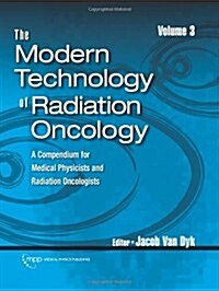 Modern Technology of Radiation Oncology, Vol 3 (Hardcover)