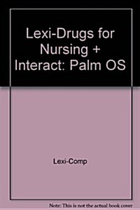 Lexi-Drugs for Nursing + Interact: Palm OS (Hardcover, Internet)