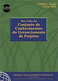 Um Guia Do Conjunto De Conhecimentos Do Gerenciamento De Projetos: Pmbok Guide (Portuguese Edition) (Paperback, 2nd)