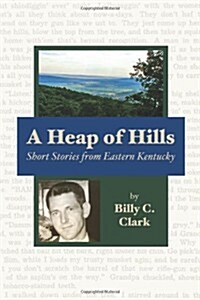 A Heap of Hills (Paperback)