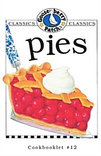 Pies (Gooseberry Patch Classic Cookbooklets, No. 12) (Paperback)