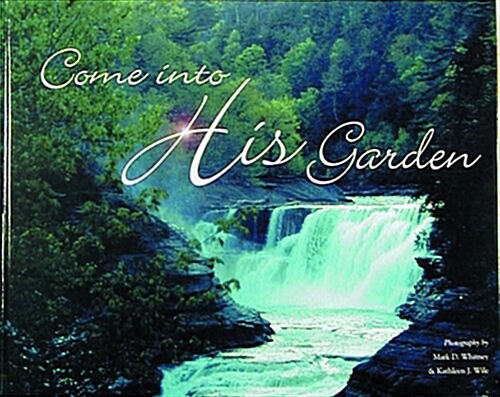 Come Into His Garden (Hardcover, 1st)