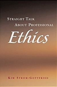 Straight Talk about Professional Ethics (Paperback)