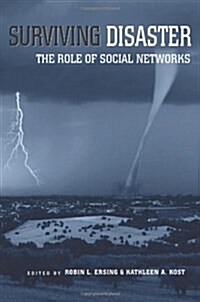 Surviving Disaster: The Role of Social Networks (Paperback)