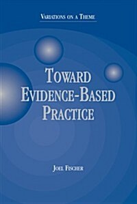 Toward Evidence-Based Practice (Paperback)