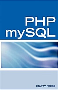 PHP MySQL Web Programming Interview Questions, Answers, and Explanations: PHP MySQL FAQ (Paperback)