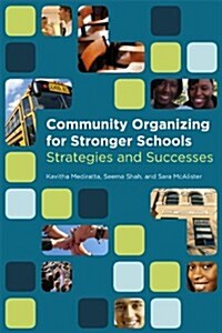 Community Organizing for Stronger Schools: Strategies and Successes (Paperback)