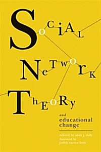 Social Network Theory and Educational Change (Paperback)