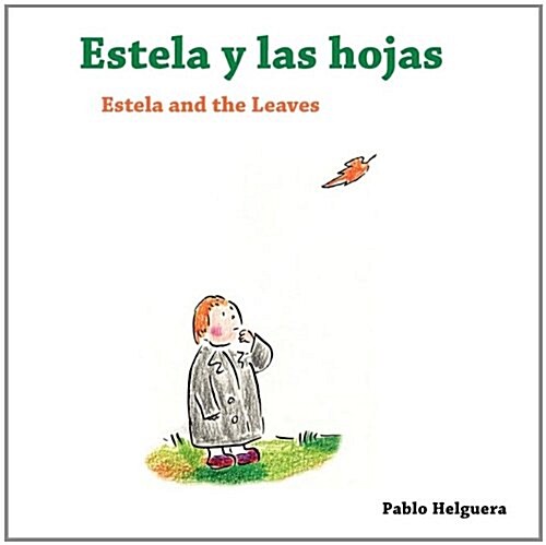 Estela and the Leaves Estela y las Hojas (Paperback)