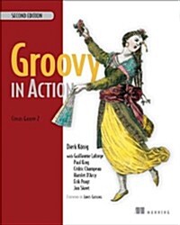 Groovy in Action: Covers Groovy 2.4 (Paperback, 2)
