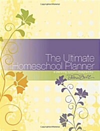 The Ultimate Homeschool Planner (Yellow Edition) (Spiral-bound)