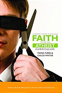 I Dont Have Enough Faith to Be an Atheist Curriculum (Spiral)