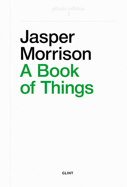 Jasper Morrison A Book of Things
