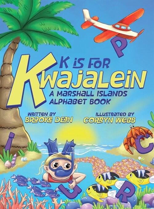 K is for Kwajalein: A Marshall Islands Alphabet Book (Hardcover)