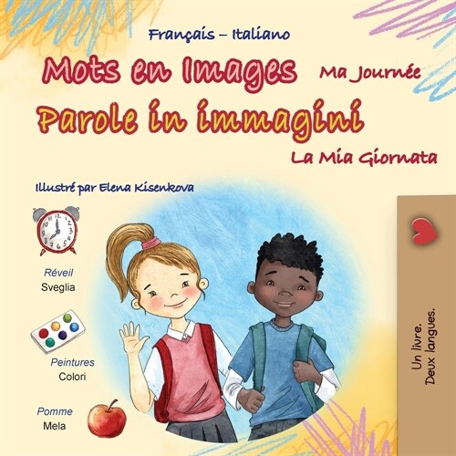 Mots en Images Ma Journ? (Livre pour enfants bilingue fran?is-italien) (Paperback)