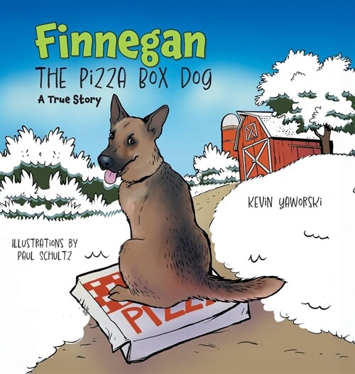 Finnegan the Pizza Box Dog: A True Story (Hardcover)