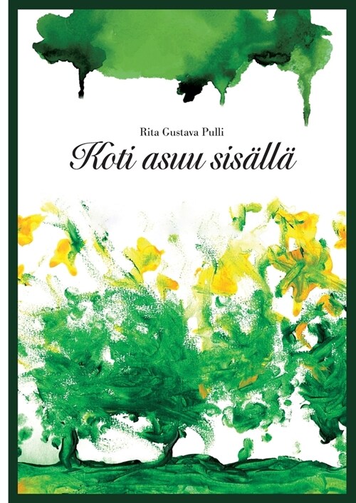 Koti asuu sis?l? (Paperback)