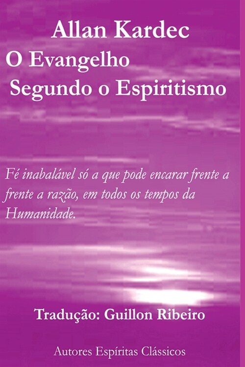 O Evangelho Segundo O Espiritismo (Paperback)