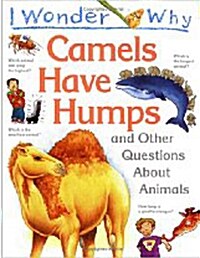 [중고] I Wonder Why Camels Have Humps and Other Questions about Animals (Paperback)