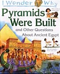 [중고] I Wonder Why : Pyramids Were Built and Other Questions about Ancient Egypt (Paperback)