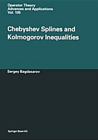 Chebyshev Splines and Kolmogorov Inequalities (Paperback, Softcover Repri)