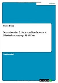 Narratives Im 2. Satz Von Beethovens 4. Klavierkonzert Op. 58 G-Dur (Paperback)