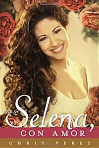 Para Selena, Con Amor (Spanish Edition) (Paperback)