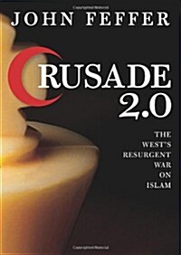 Crusade 2.0: The Wests Resurgent War on Islam (City Lights Open Media) (Paperback)