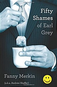 Fifty Shames of Earl Grey: A Parody (Paperback)