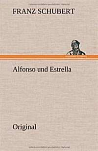 Alfonso Und Estrella (Hardcover)