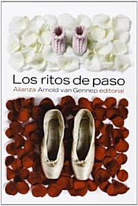 Los ritos de paso / Rites of passage (Paperback, POC)