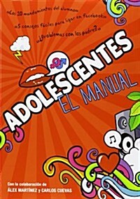 Adolescentes. El manual (Spanish Edition) (Paperback, 1º ed. 1ª imp.)