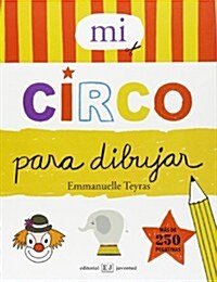 Mi circo para dibujar (Spanish Edition) (Paperback)