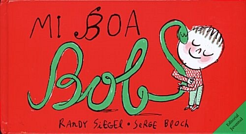 Mi Boa Bob (Spanish Edition) (Hardcover, 1ª ed., 1ª imp.)