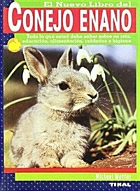 El nuevo libro del conejo enano / The New Book of Dwarf Rabbits (Paperback, Illustrated, Translation)