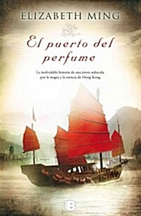 El Puerto del Perfume = The Harbor of the Perfume (Paperback)