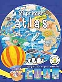 Mi Primer Atlas Magnetico/ My First Magnetic Atlas (Hardcover)