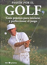 Pasion Por El Golf (Hardcover)