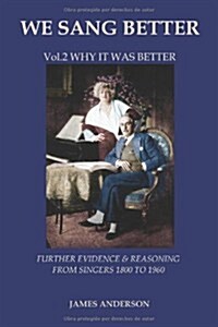 Vol.2 Why it was better (second vol.of We Sang Better) (Paperback)