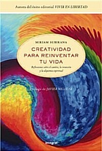 Creatividad para reinventar tu vida / Creativity to reinvent your life (Paperback)