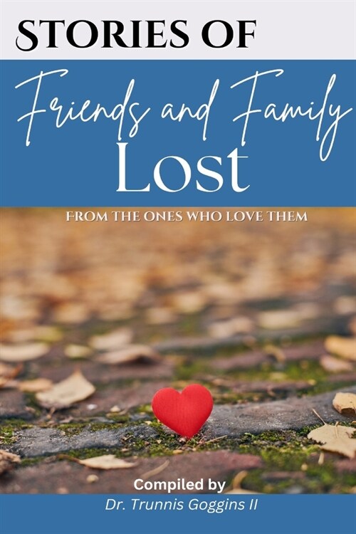 Stories of Friends and Family Lost (Paperback)