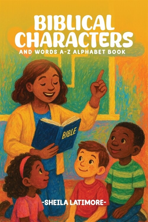 Biblical Characters and Words A-Z Alphabet Book (Paperback)