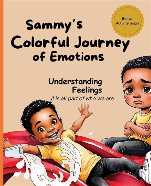 Sammys Colorful Journey of Emotions: Understanding Feelings (Paperback)