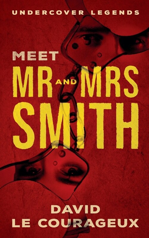 Meet Mr and Mrs Smith: Undercover Legends (Paperback)