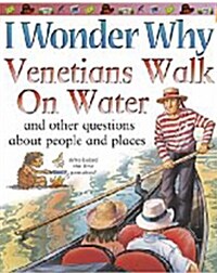[중고] I Wonder Why : Venetians Walk on Water and Other Questions about People and Places (Paperback)